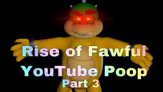 Rise Of Fawful Ytp Part 3