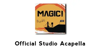 MAGIC! - Rude (Official Studio Acapella)