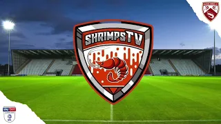 ShrimpsTV - Wigan Athletic (H) 18/01/22 – A Close Call!