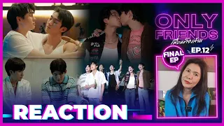 [Reaction] EP.12 Only Friends เพื่อนต้องห้าม  BY อาตุ่ย​ ( ตอนจบ)