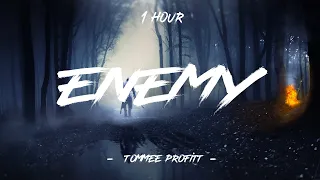 Enemy - Tommee Profitt (feat. Sam Tinnesz & Beacon Light) (Lyrics) | 1 Hour  [4K]