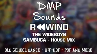 The Wideboys - Sambuca Miami House Club Mix