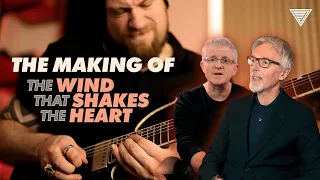 The Making of "The Wind That Shakes The Heart"