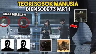 TEORI SOSOK MANUSIA DI EPISODE 73 PART 1 SKIBIDI TOILET! - SIAPA MEREKA SEMUA?