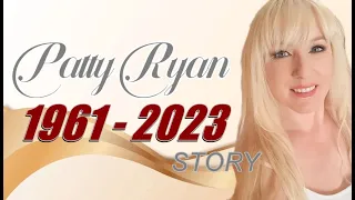 Patty Ryan Story 1961 - 2023 ( I Don't Wanna Lose You Tonight )