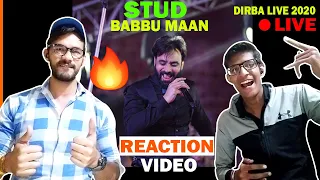 Stud Babbu Maan Dirba Live Reaction Video | Stud Reaction Video | Dirba Live 2020 | Reaction Baba