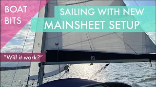 Sailing with a new Mainsheet setup