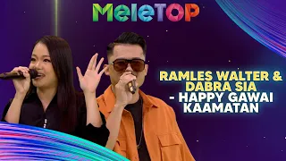 Ramles Walter & Dabra Sia - Happy Gawai Kaamatan | Nabil & Namie | MeleTOP