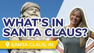 Living in Santa Claus.  What is in the town?  Southern Indiana