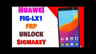 Huawei P Smart (FIG-lX1) Frp By Sigma Box 👍