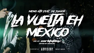 MEMO ATR ❌ OG JUNIOR - LA VUELTA EH MEXICO 2 (VIDEO OFICIAL) #spanishdrill