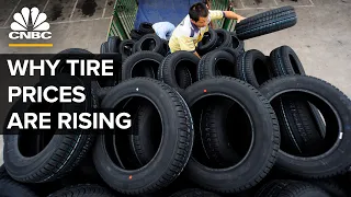 Why Tire Prices Are Rising