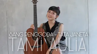 TAMI AULIA | TATA JANETA - SANG PENGGODA