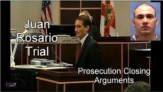 Juan Rosario Trial Prosecution Closing Arguments