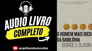 O homem mais rico da Babilônia ÁUDIO LIVRO