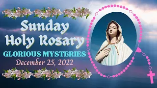 📿HOLY ROSARY TODAY, SUNDAY, DECEMBER 25, 2022 - THE GLORIOUS MYSTERIES #newaudio  #rosarytoday