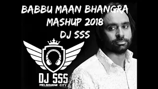 DJ SSS BABBU MAAN - BHANGRA MASHUP 2018 BABBU MAAN MASHUP ItsChallanger Dhol mix production