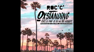 Roc C feat. D. Moe & Oh No - "OxStanding" OFFICIAL VERSION