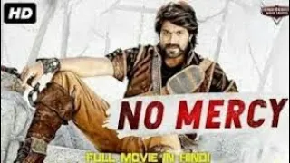 NO MERCY - Yash South Indian Movies Dubbed In Hindi Full Movie _ Hindi Dubbed Action Romantic