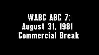 WABC ABC 7: August 31, 1981 Commercial Break