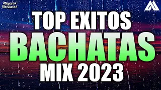 BACHATA 2023 🌴 MIX LO NUEVO 2023 🌴 MIX DE BACHATA 2023