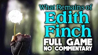 What Remains of Edith Finch No Commentary Gameplay - FULL GAME Walkthrough Gameplay [PC Ultra HD]