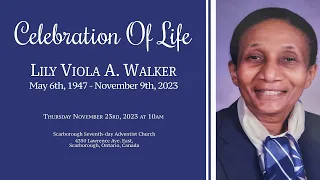 Celebration of Life - Lily Viola A. Walker | Sunrise: May 6th, 1947 - Sunset: November 9th, 2023