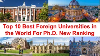 Top 10 Best Foreign Universities in the World For Ph.D. New Ranking 2021