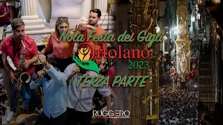 FESTA DEI GIGLI NOLA - TERZA PARTE ORTOLANO 2023 - PARANZA POLLICINO - VIDEO UFFICIALE