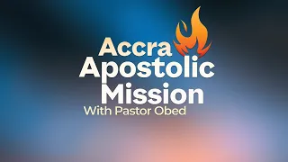 The Mystery of Wombs Pt.1 || Pastor Obed Obeng-Addae - Accra Apostolic Mission Day 1