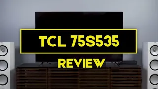 TCL 75S535 Review - 75 Inch 5-Series 4K UHD HDR QLED Roku Smart TV: Price, Specs + Where to Buy