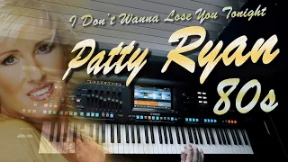 Patty Ryan - I don't Wanna Lose You Tonight  80s   Yamaha Genos