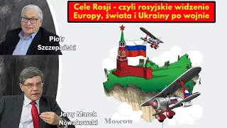 Cele Rosji - czyli rosyjskie widzenie Europy, świata i Ukrainy po wojnie / Jerzy Marek Nowakowski