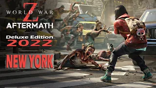 LEFT TO DIE - World War Z AFTERMATH 2022  - NEW YORK - GamePlay - (No Commentary)