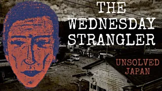 The Wednesday Strangler: Unsolved Japanese Mystery