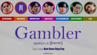MONSTA X (몬스타엑스) - Gambler (Color Coded Han/Rom/Eng/Esp Lyrics)