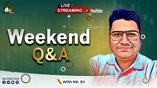 Weekend  Q&A || By- #NK_Sir ||#nkstocktalk #nitishsirhilegamilega