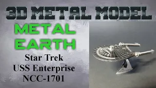 Metal Earth Build - Star Trek USS Enterprise NCC 1701