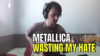 Metallica - Wasting My Hate (cover)