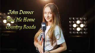 Take Me Home, Country Roads - John Denver (cover by Alexandra Parasca)