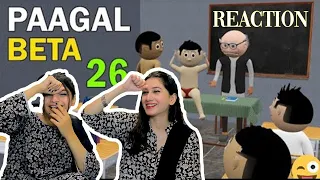 PAAGAL BETA 26 REACTION | Jokes | CS Bisht | Desi Comedy | School Classroom | ACHA SORRY REACTION