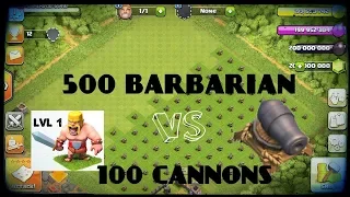 Clash Of Clans 500 Barbarians Vs Full Canon Base !