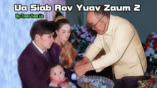 Ua siab rov los sib yuav dua zaum 2_By: Txoov Tuam Lis_Jul 6, 2021