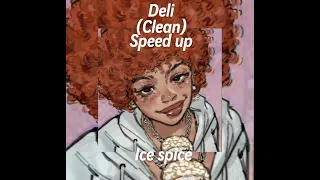 Deli speed up||@IceSpice ||#viral #fypシ #slay
