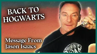 Back To Hogwarts Message From Jason Isaacs | Wizarding World