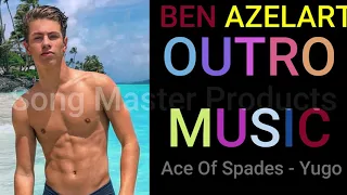 Ben Azelart Outro Song | Song Master Products