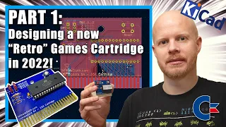 PART 1: Designing a New Retro Games Cartridge in 2022! #C64 #KiCAD #PCBWay