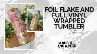 FOIL FLAKE AND FULL VINYL WRAPPED TUMBLER tutorial