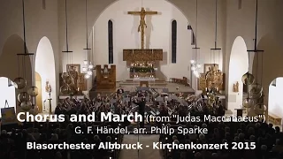 Chorus and March (from "Judas Maccabaeus") - Kirchenkonzert 2015 - Blasorchester Albbruck