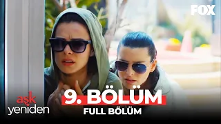 Aşk Yeniden 9. Bölüm